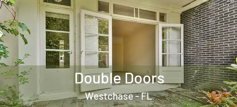 Double Doors Westchase - FL